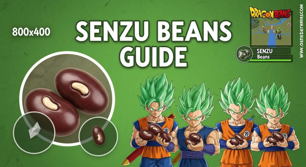 Senzu Beans Guide