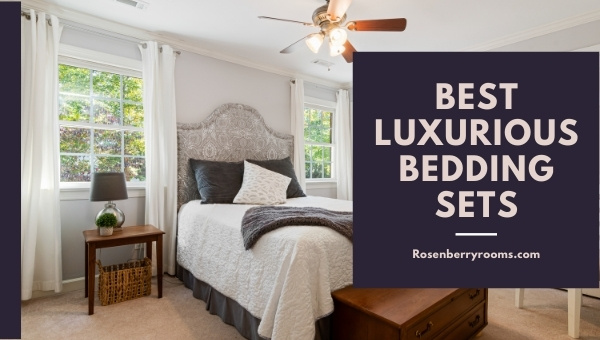 Best Luxurious Bedding Sets (2021)