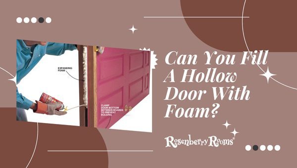 Can You Fill A Hollow Door With Foam?