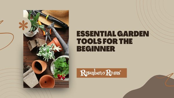 12. Essential Garden Tools For The Beginner