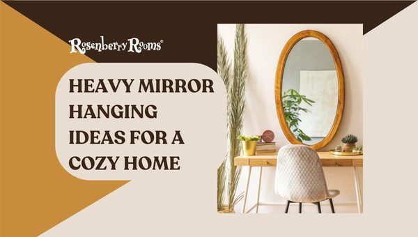 Heavy Mirror Hanging Ideas For A Home