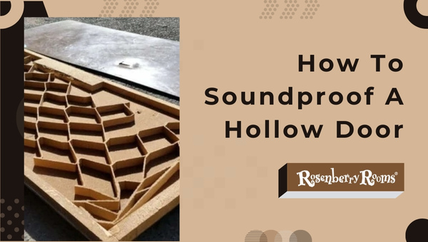How To Soundproof A Hollow Door