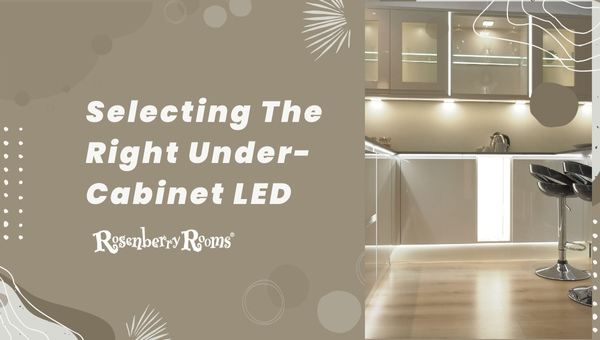 Selecting The Right Under-Cabinet LED