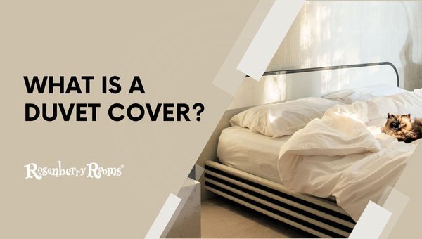 What Is A Duvet Cover? 