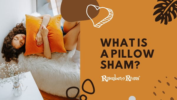 What Is A Pillow Sham?