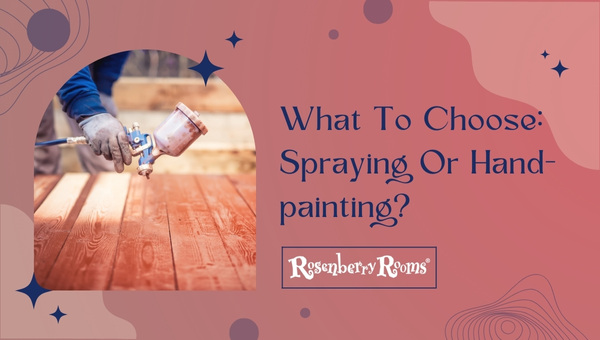 What To Choose: Spraying Or Hand-painting?