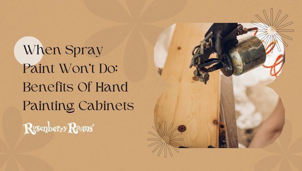 When Spray Paint Won't Do: Benefits Of Hand Painting Cabinets