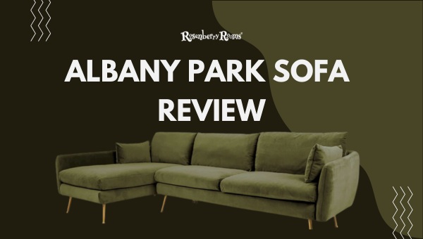 My Honest Albany Park Sofa Review After