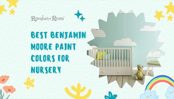 14 Best Benjamin Moore Paint Colors For Nursery