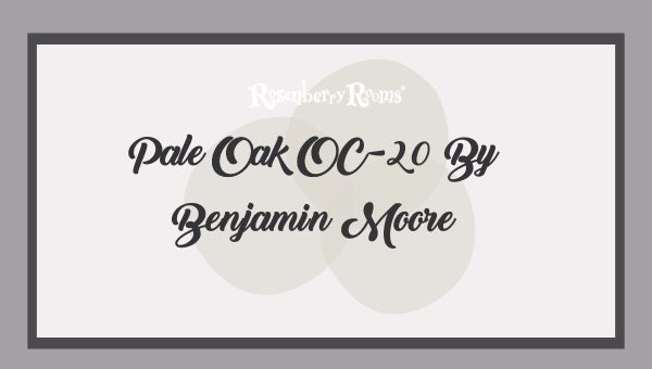 Pale Oak OC-20 By Benjamin Moore