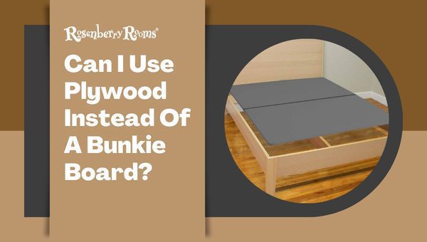 Can I Use Plywood Instead Of A Bunkie Board?