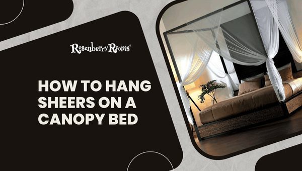 How To Hang Sheers On A Canopy Bed