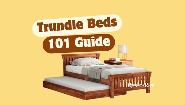 Trundle Beds 101 Guide