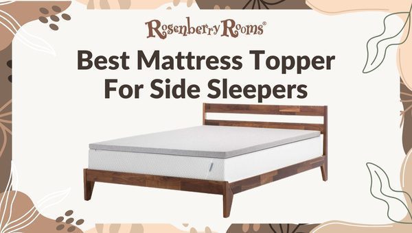 Best Mattress Toppers for Side Sleepers