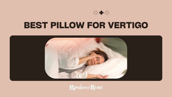 Best Pillows for Vertigo