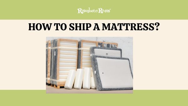 How To Ship A Mattress