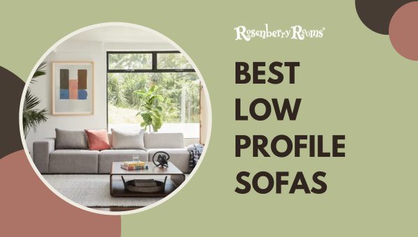 Best Low Profile Sofas