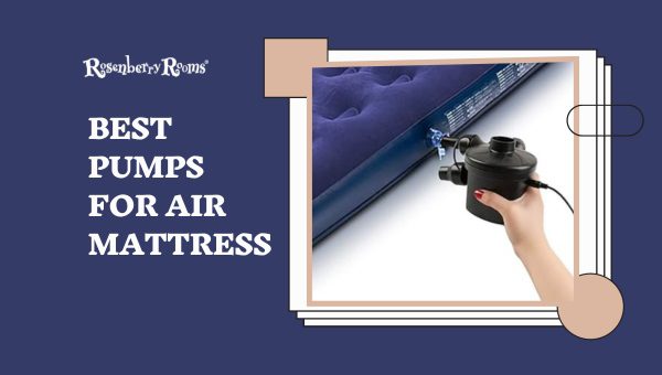 Best Pumps For Air Mattress