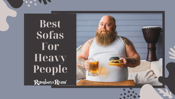Best Sofas For Heavy People