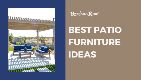 Best Patio Furniture Ideas