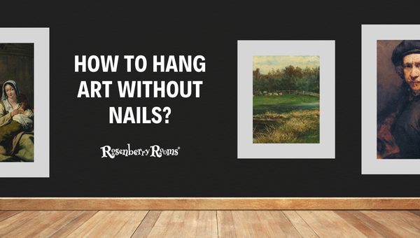 How To Hang Art Without Nails?