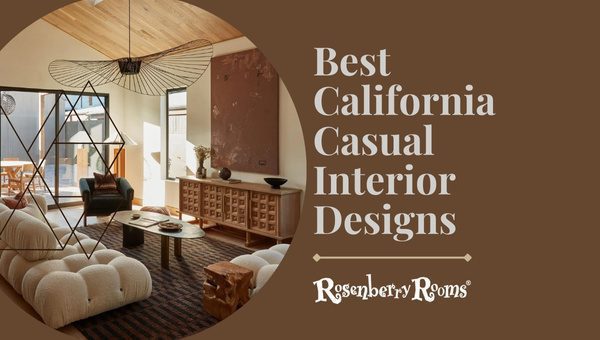 Best California Casual Interior Designs