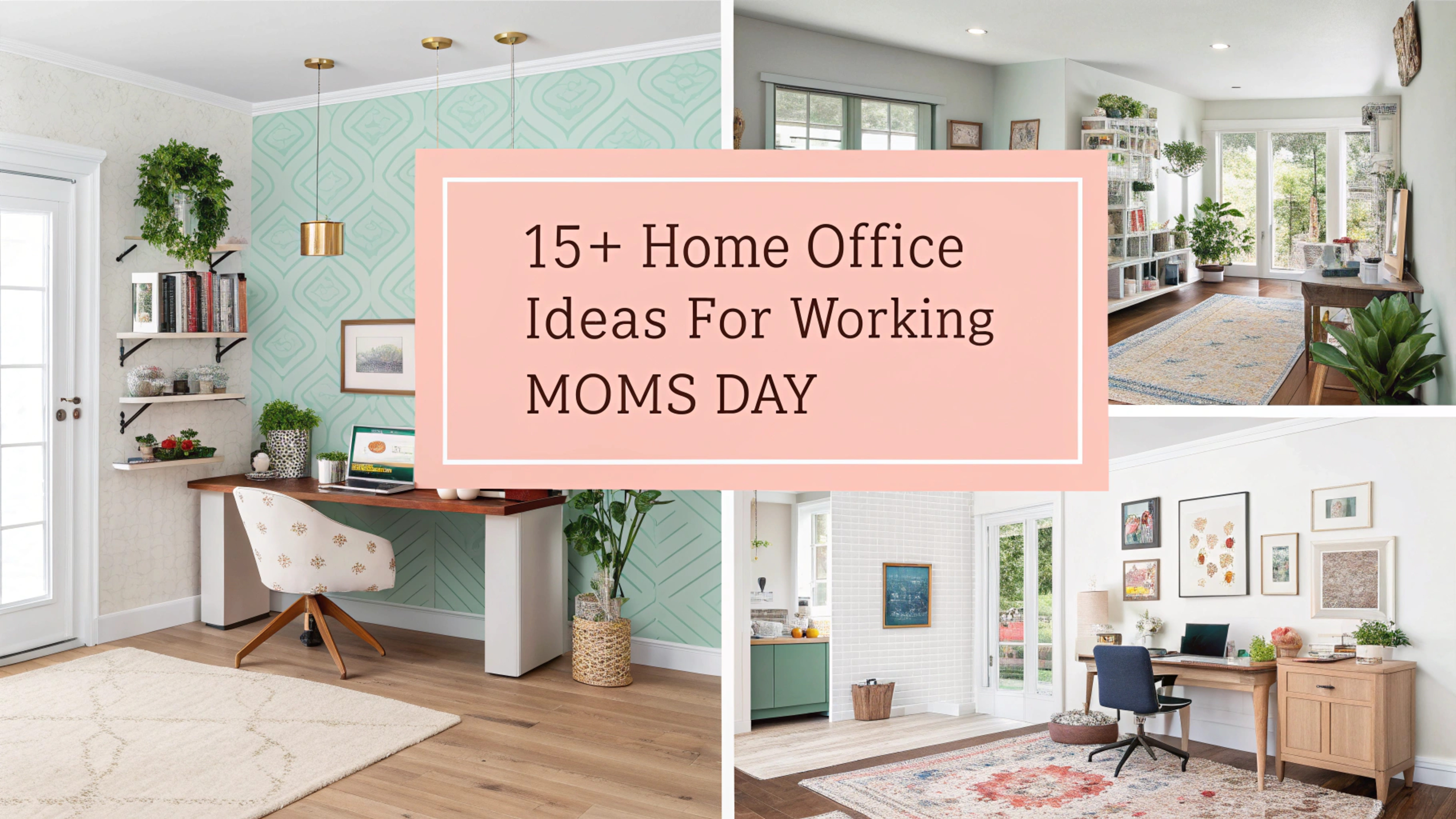 Home Office Ideas for Working Moms Day