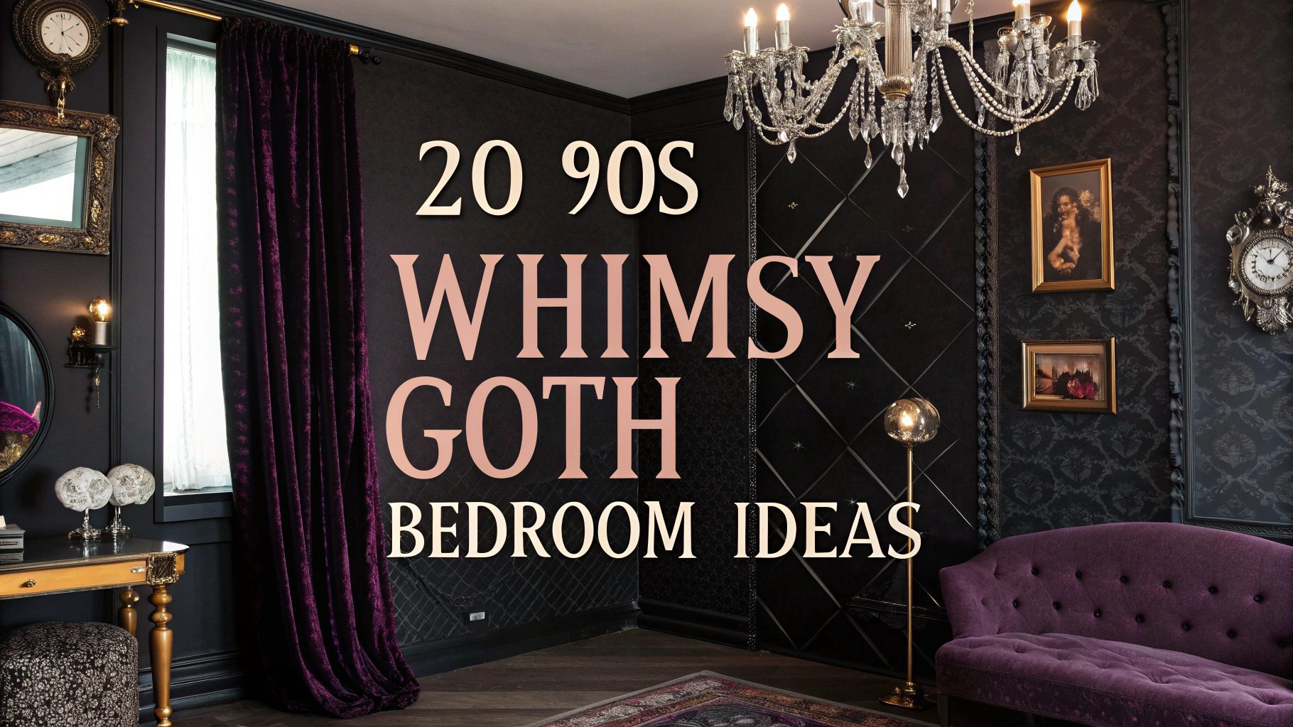90s Whimsy Goth Bedroom Ideas