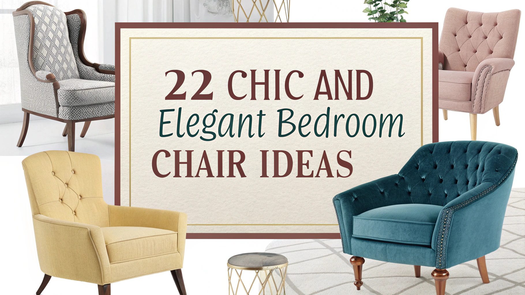22 Chic And Elegant Bedroom Chair Ideas