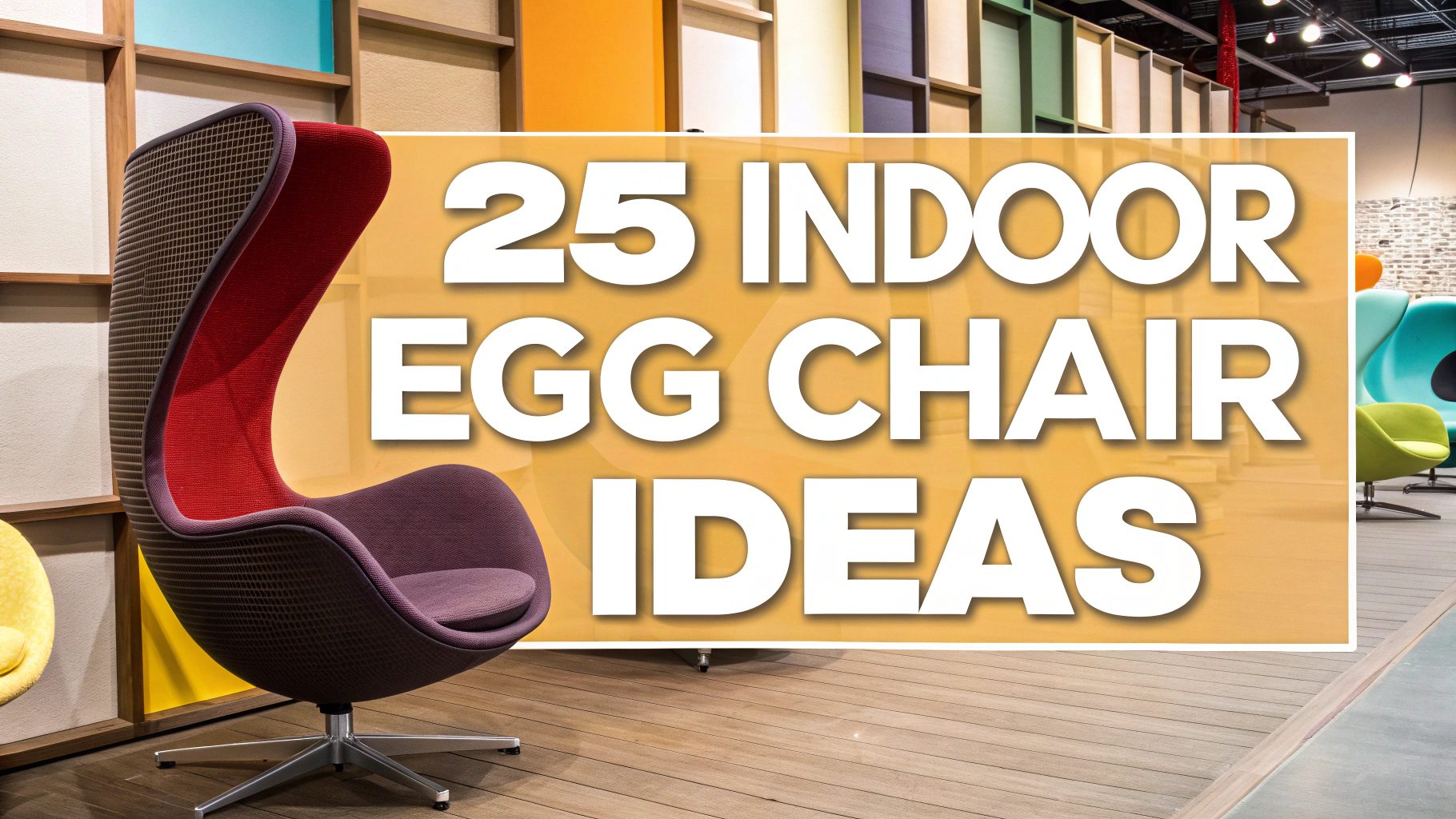 Indoor Egg Chair Ideas