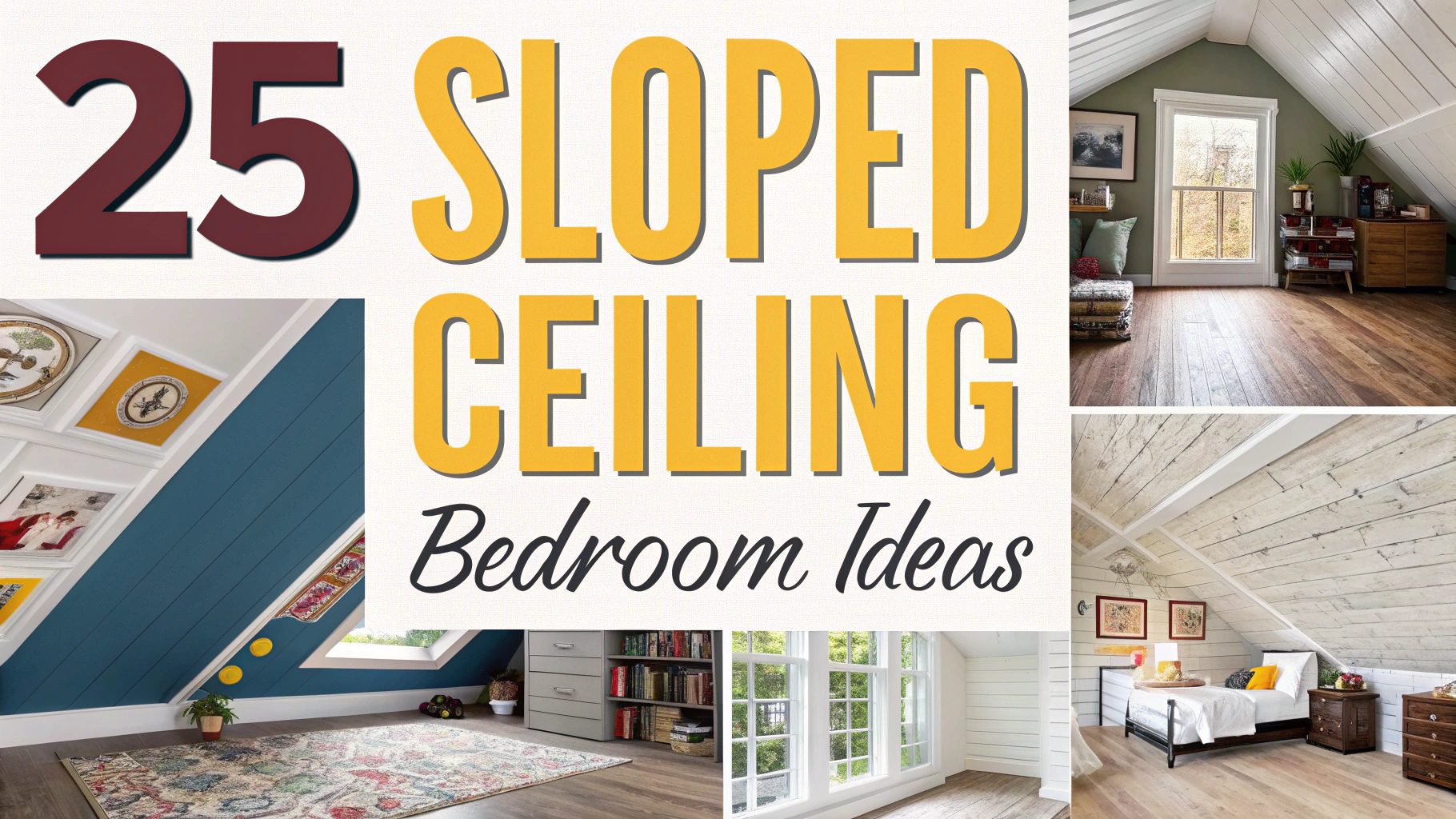 Sloped Ceiling Bedroom Ideas