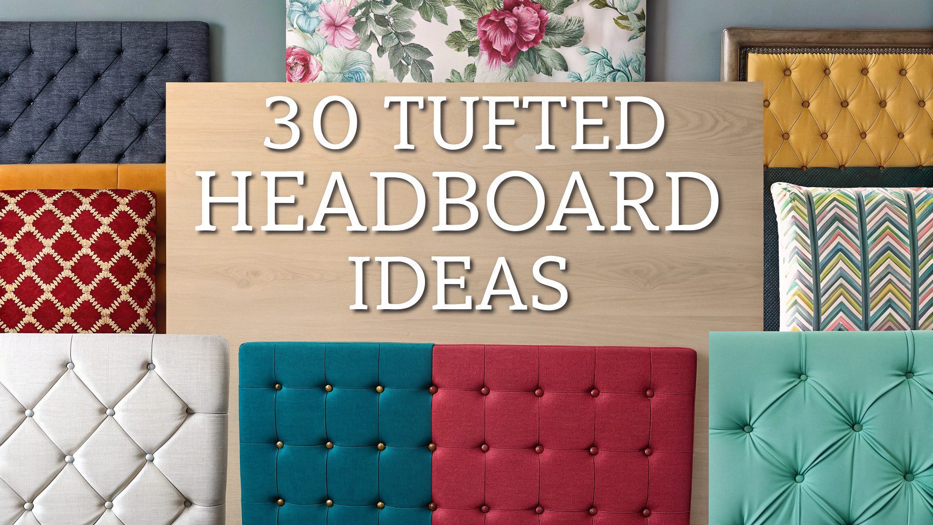 Tufted Headboard Ideas