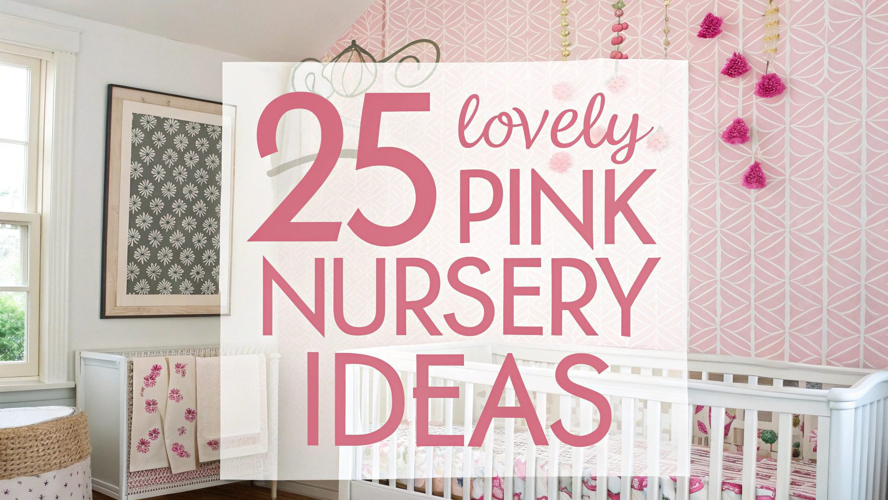 25 Lovely Pink Nursery Ideas