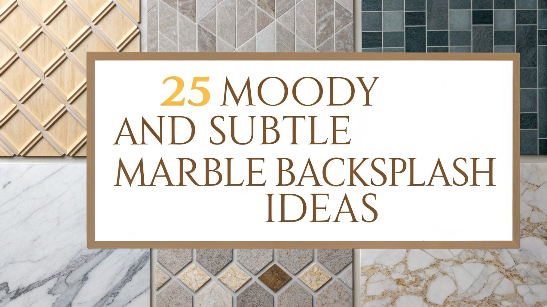 25 Moody And Subtle Marble Backsplash Ideas