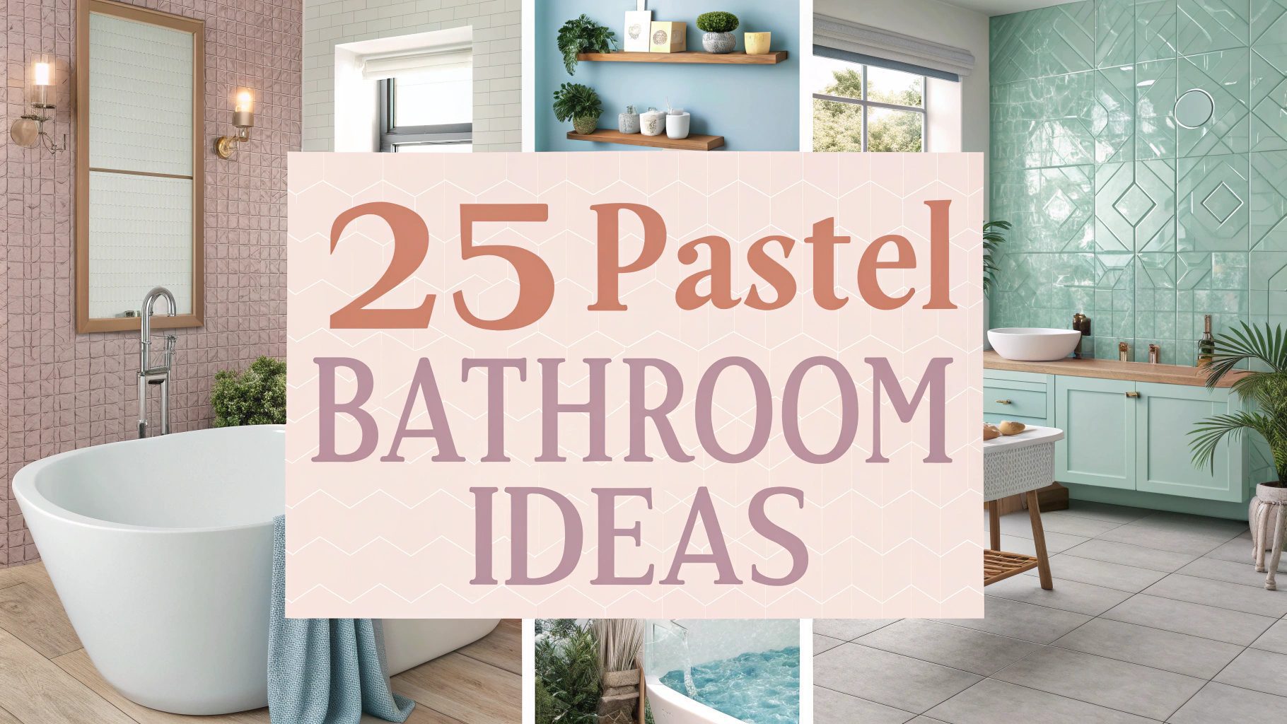 Pastel Bathroom Ideas