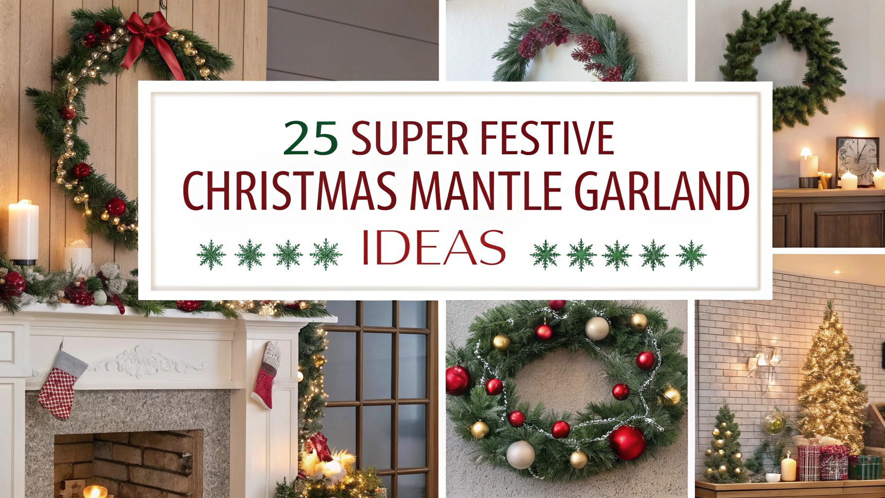 25 Super Festive Christmas Mantle Garland Ideas
