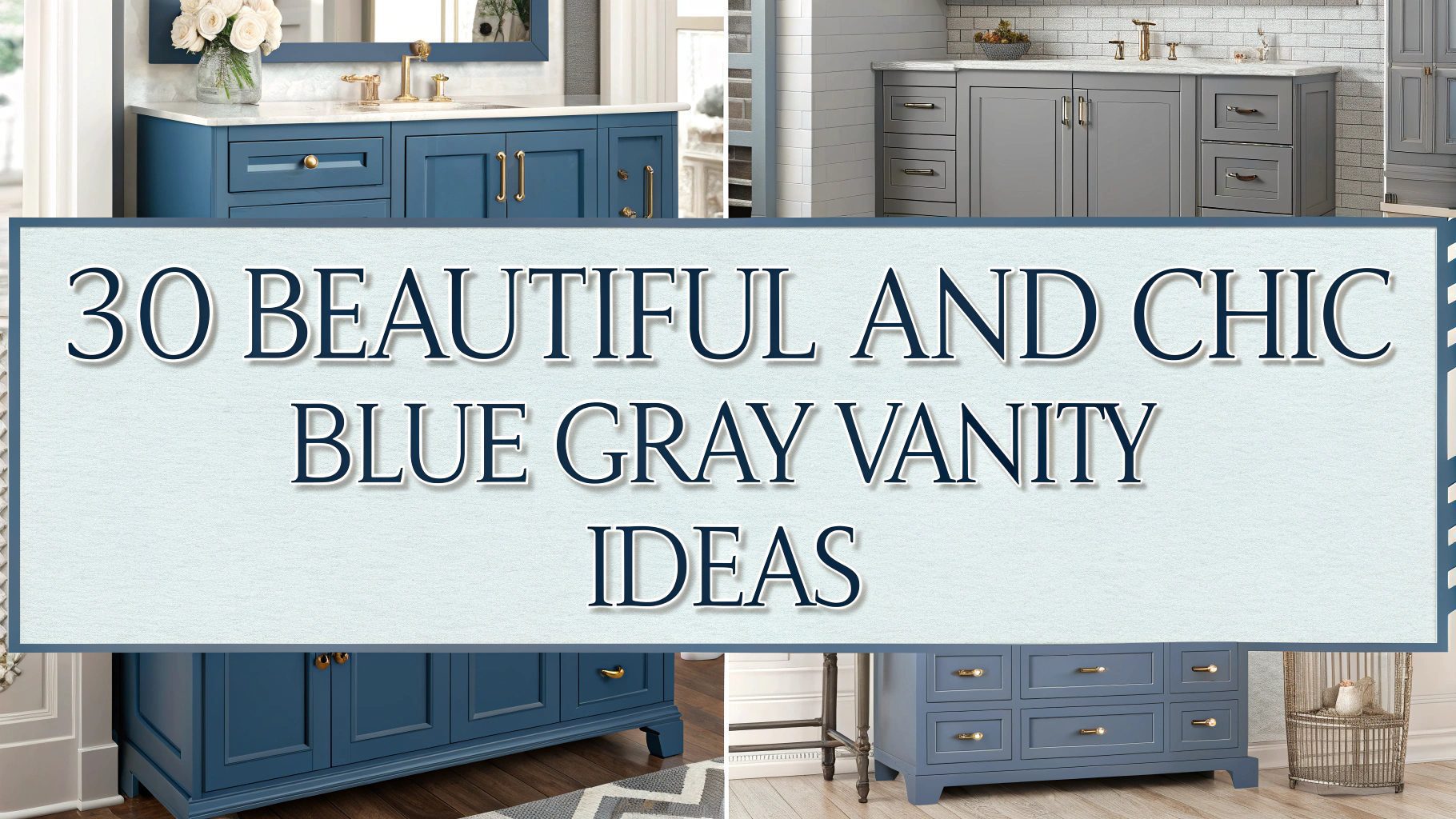 30 Beautiful And Chic Blue Gray Vanity Ideas