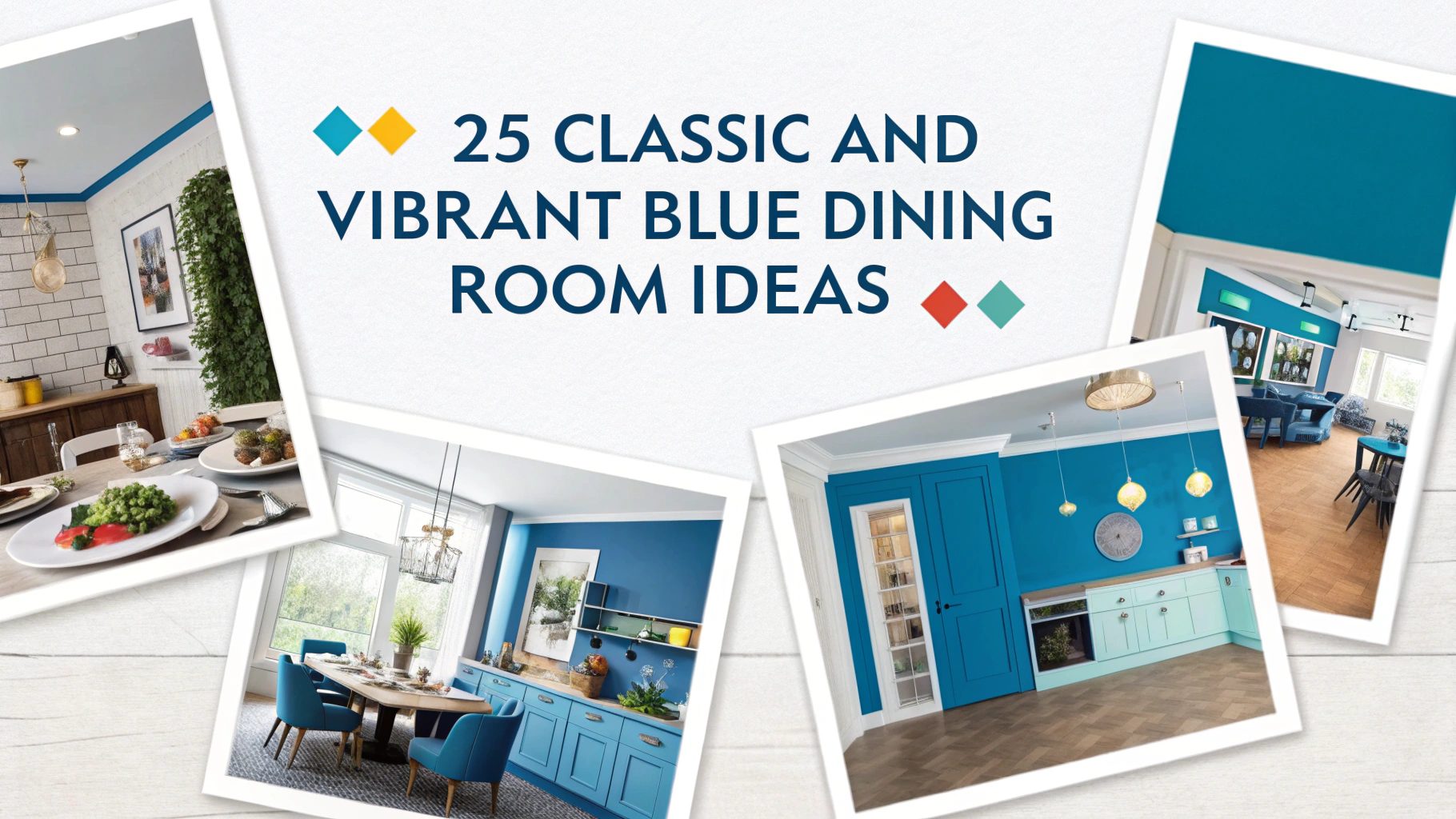25 Classic And Vibrant Blue Dining Room Ideas