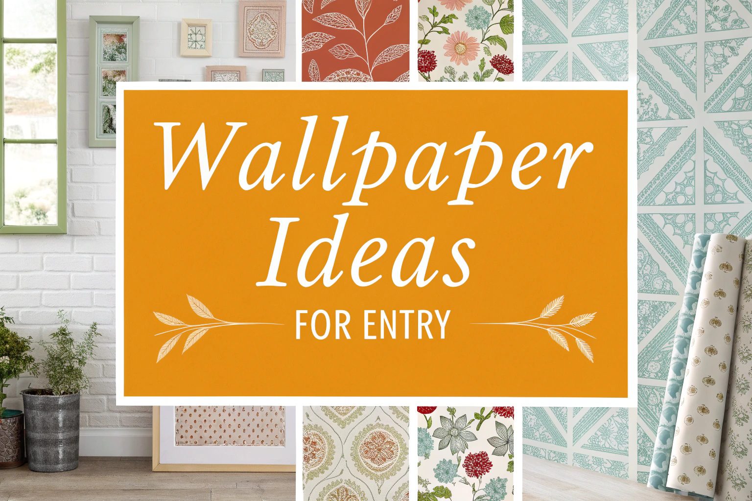 Wallpaper Ideas for Entry