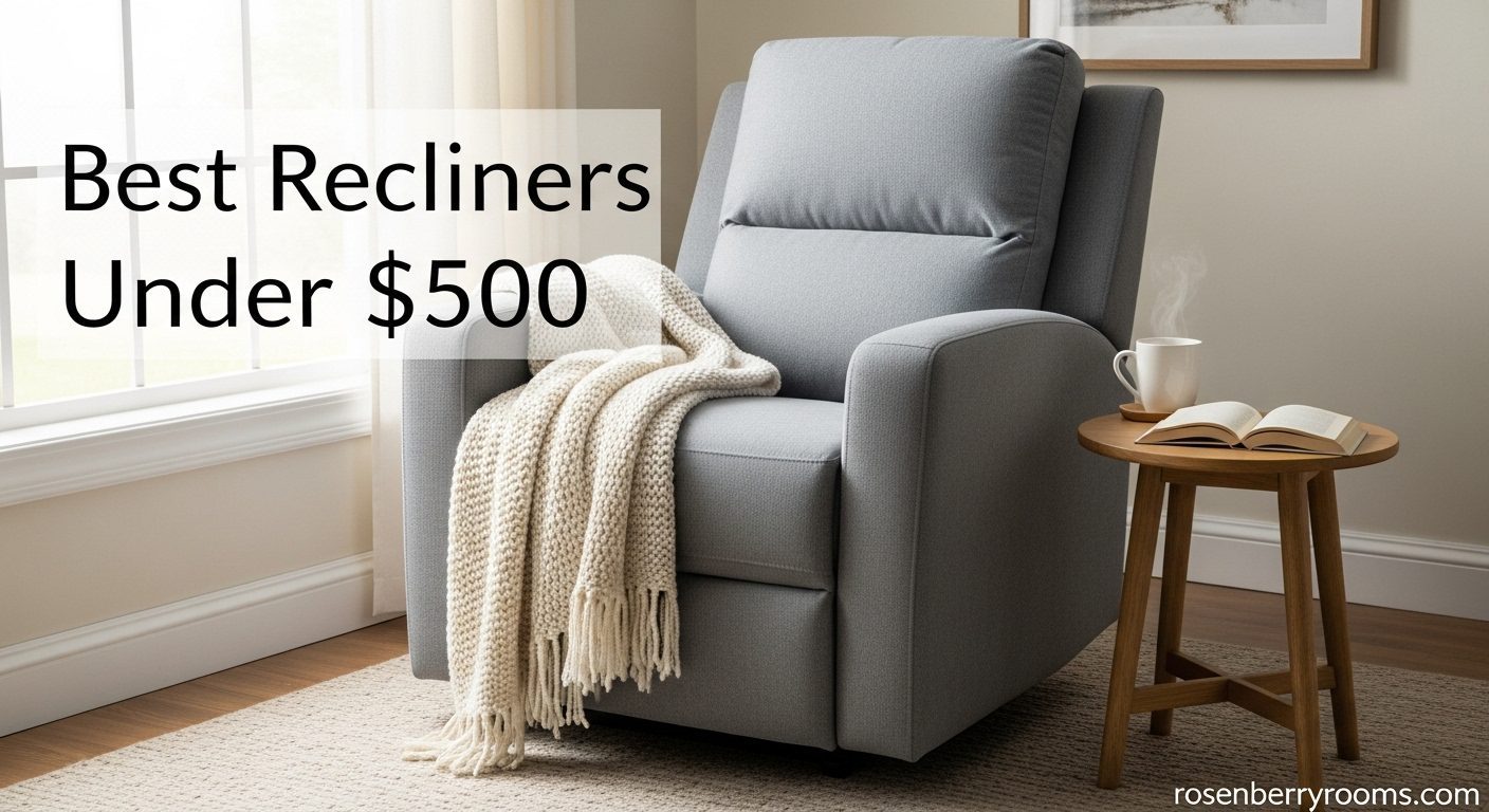 Best Recliners Under $500