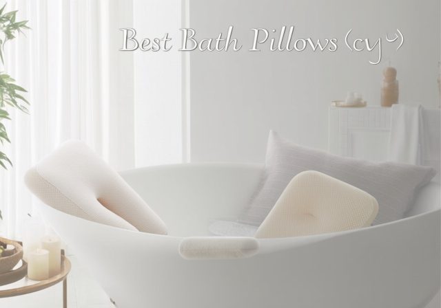 Best Bath Pillows [cy]: 8 Top-Rated Models Tested & Reviewed