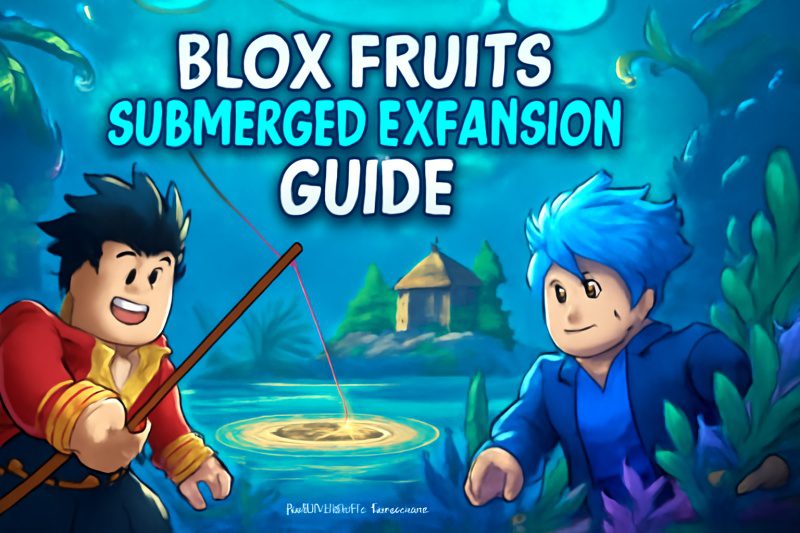 Blox Fruits Submerged Expansion Event Guide