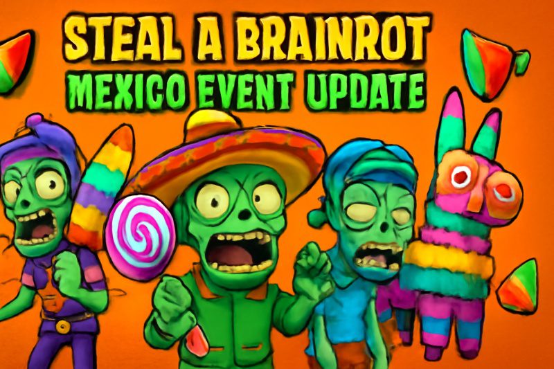 Steal a Brainrot Mexico Event Update Guide
