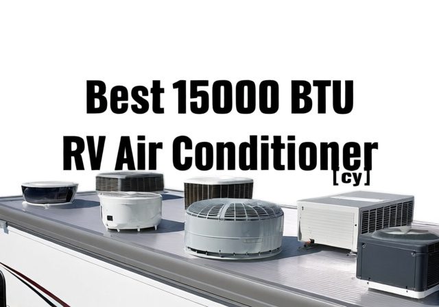 Best 15000 BTU RV Air Conditioner [cy]: 10 Models Tested and Reviewed - Rosenberry Rooms