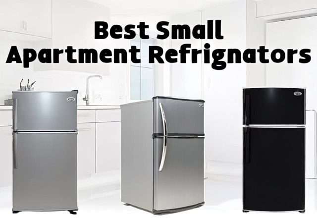 Best Small Apartment Refrigerators