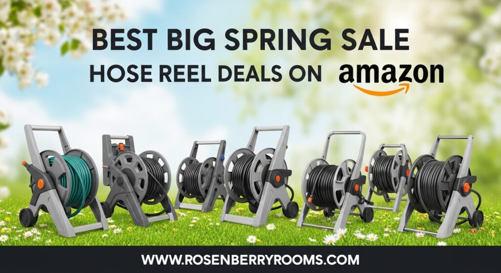 The current image has no alternative text. The file name is: Best-Big-Spring-Sale-Hose-Reel-Deals-on-Amazon.jpg