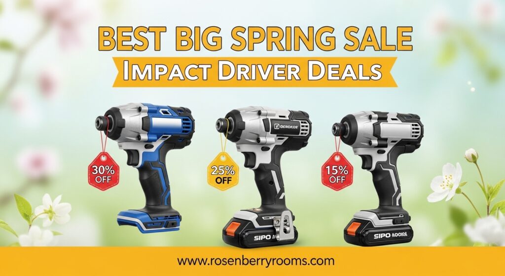 The current image has no alternative text. The file name is: Best-Big-Spring-Sale-Impact-Driver-Deals.jpg