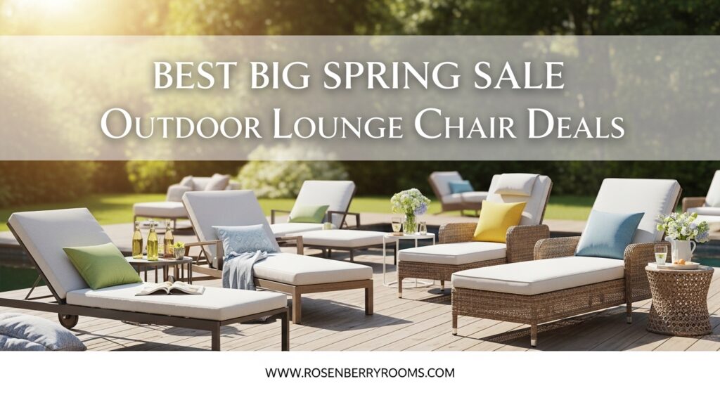 The current image has no alternative text. The file name is: Best-Big-Spring-Sale-Outdoor-Lounge-Chair-Deals.jpg