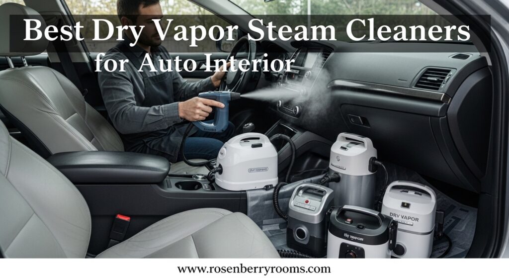The current image has no alternative text. The file name is: Best-Dry-Vapor-Steam-Cleaners-for-Auto-Interiors.jpg