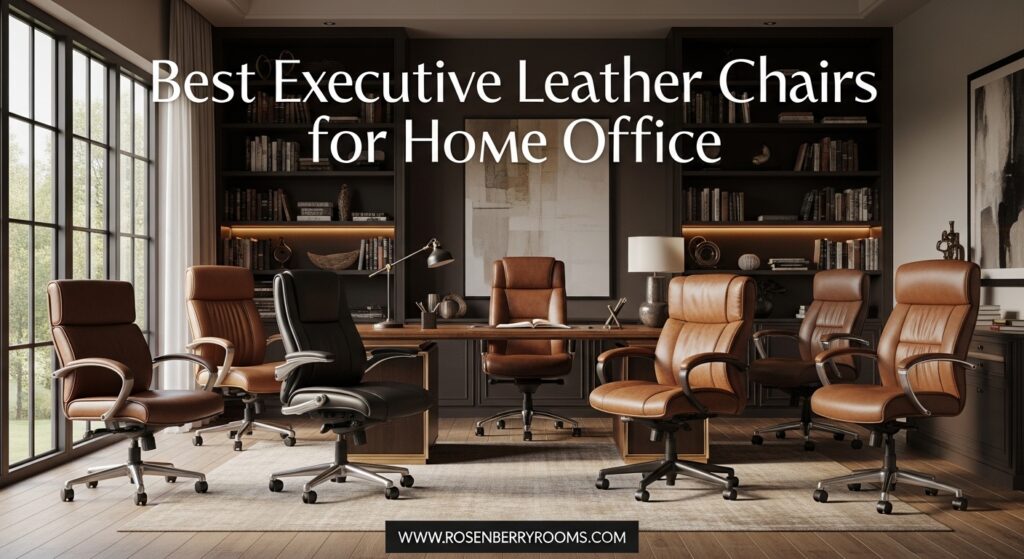 The current image has no alternative text. The file name is: Best-Executive-Leather-Chairs-for-Home-Office.jpg